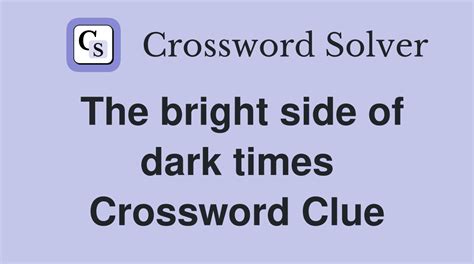 bright side crossword clue